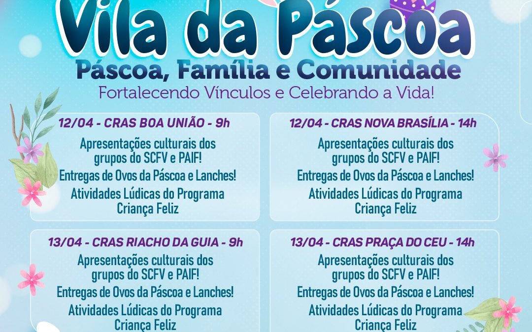 Vila da Páscoa será realizada nas quatro unidades do CRAS nesta terça (12) e quarta-feira (13)