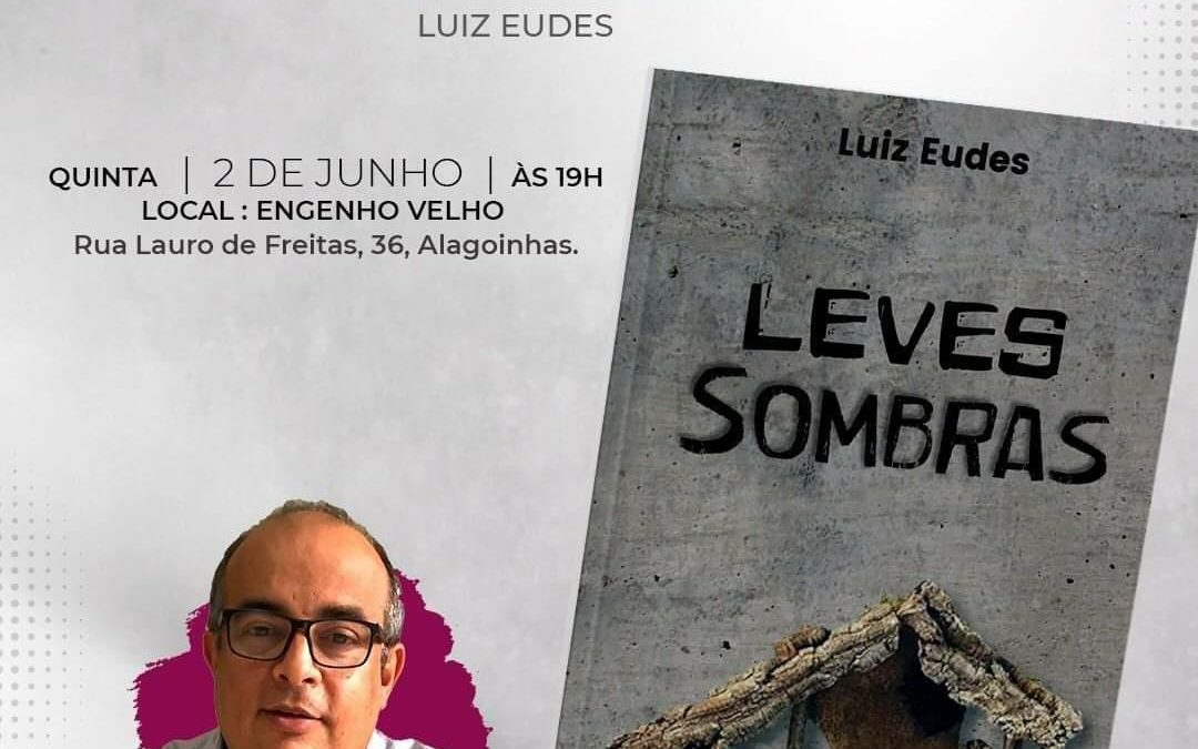 Acontece hoje,o lançamento do novo livro de Luiz Eudes