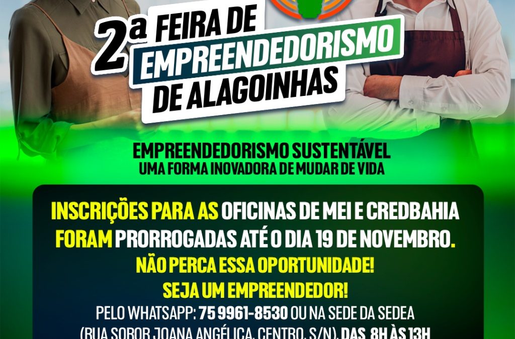 Prorrogadas as inscrições para as oficinas de MEI e de CRÉDITO da II Feira de Empreendedorismo de Alagoinhas