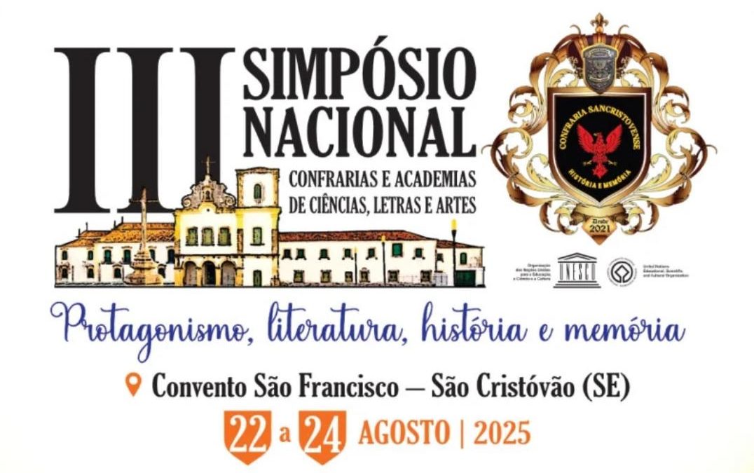 <em>São Cristóvão sedia o III Simpósio Nacional de Confrarias e Academias de Ciências, Letras e Artes</em>